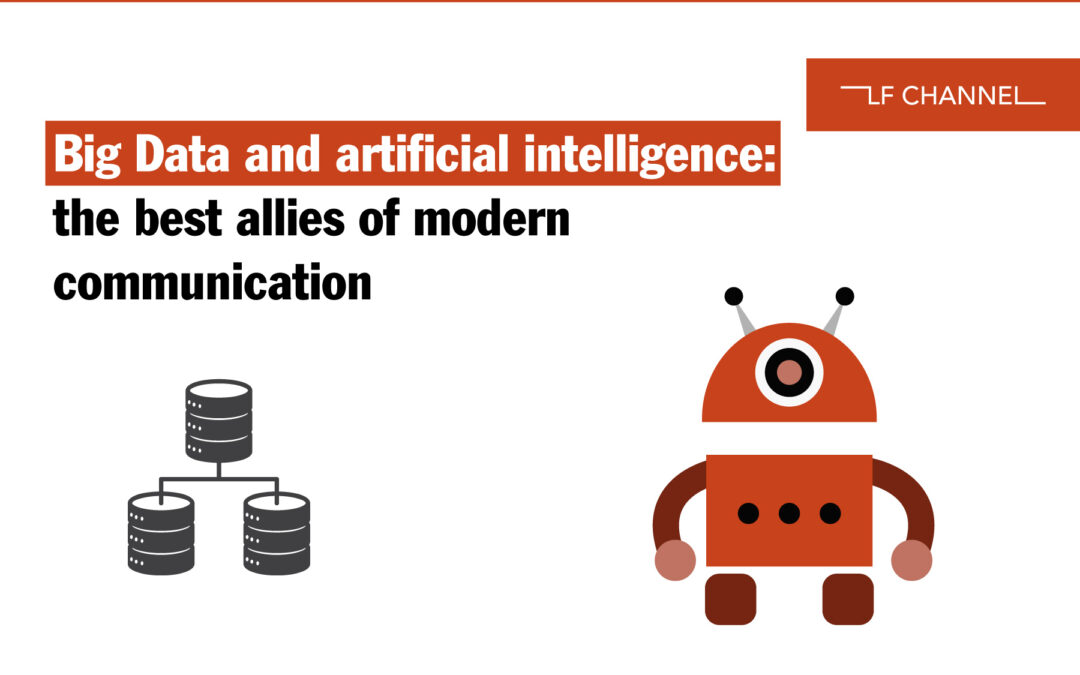 Big Data and artificial intelligence: the best allies of modern communication
