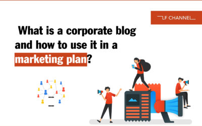 What is a corporate blog and how to use it in a marketing plan?