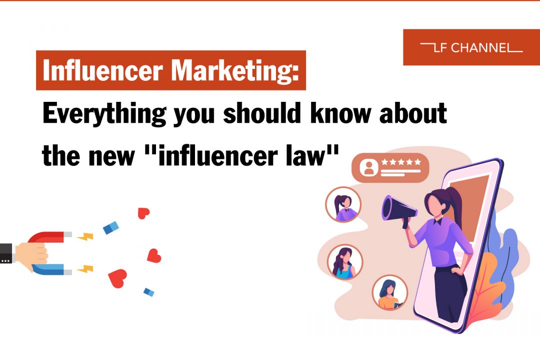 Influencer Marketing: Everything you should know about the new “influencer law”