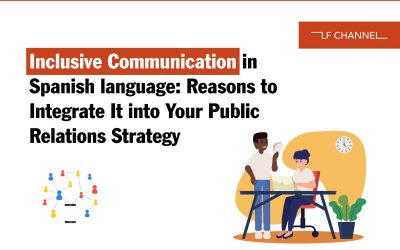 Inclusive Communication in Spanish language: Reasons to Integrate It into Your Public Relations Strategy