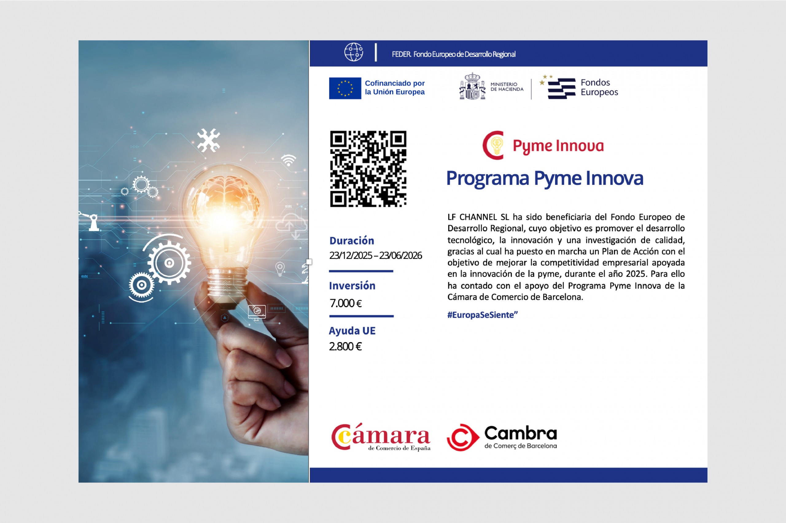 LF Channel impulsa la innovación y mejora su competitividad con apoyo del FEDER y el Programa Pyme Innova de la Cambra de Comerç de Barcelona.